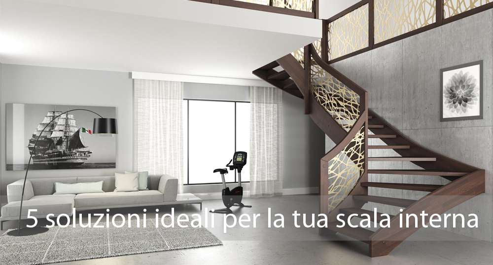 5 soluzioni ideali per la tua scala interna