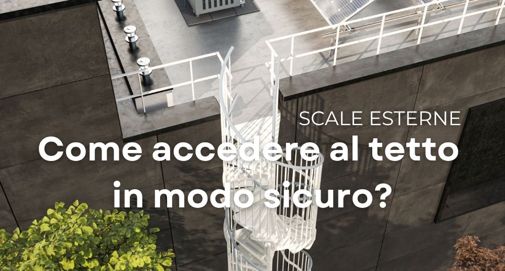 come accedere al tetto in modo sicuro