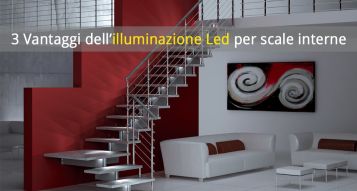 3 Advantages of LED Lighting for interiors staircases